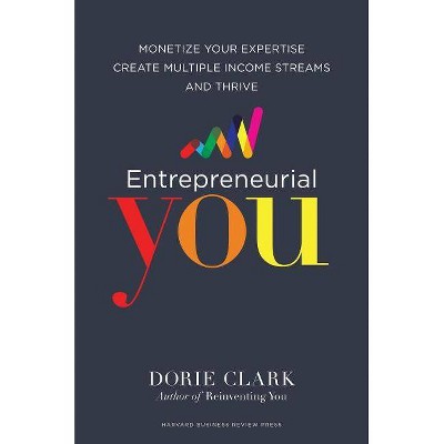 Entrepreneurial You - by  Dorie Clark (Hardcover)