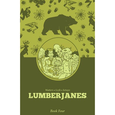 Lumberjanes Book Four - by Shannon Watters & ND Stevenson & Kat Leyh
