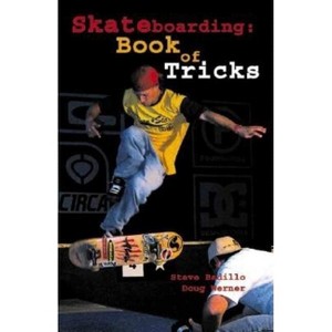 Skateboarding: Book of Tricks - (Start-Up Sports) by  Steve Badillo & Doug Werner (Paperback) - 1 of 1
