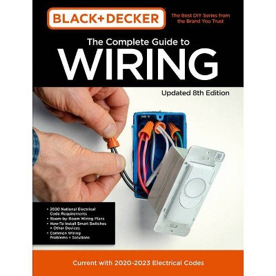 Black & Decker The Complete Guide to Wiring, Updated 7th Edition