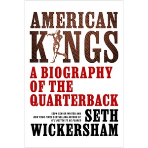 American Kings - by  Seth Wickersham (Hardcover) - 1 of 1