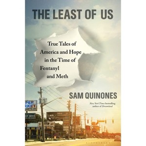 The Least of Us - by  Sam Quinones (Hardcover) - 1 of 1