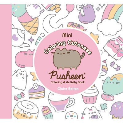 Mini Coloring Cuteness - (Pusheen Book) by  Claire Belton (Paperback)