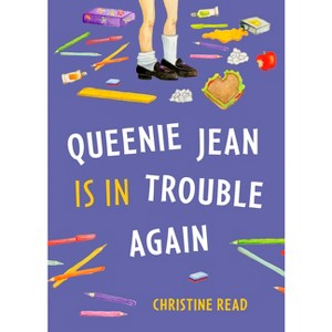 Queenie Jean Is in Trouble Again - by  Christine Read (Paperback) - 1 of 1