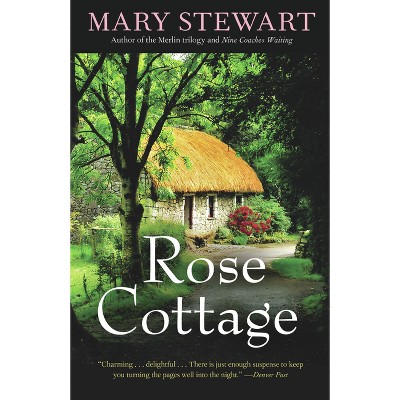 Rose Cottage - (Rediscovered Classics) by  Mary Stewart (Paperback)