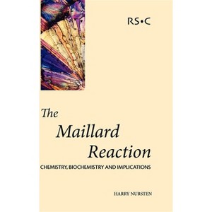 Maillard Reaction - by  H E Nursten (Hardcover) - 1 of 1