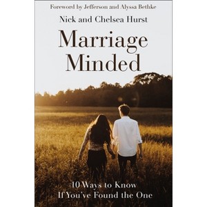 Marriage Minded - by  Nick Hurst & Chelsea Crockett Hurst (Hardcover) - 1 of 1