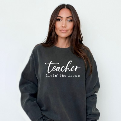 Simply Sage Market Teacher Livin' The Dream Garment Dyed Sweatshirt