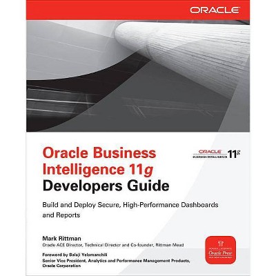 Oracle Business Intelligence 11g Developers Guide - by  Mark Rittman (Paperback)