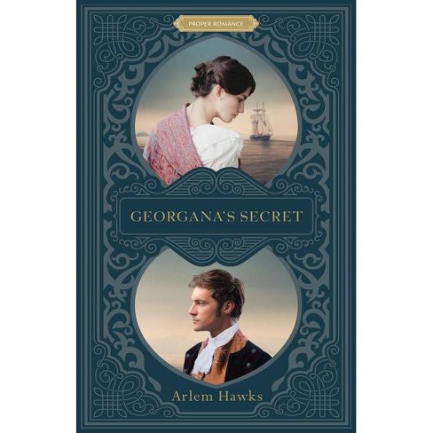 Georgana's Secret - (Proper Romance Regency) by  Arlem Hawks (Paperback) - image 1 of 1