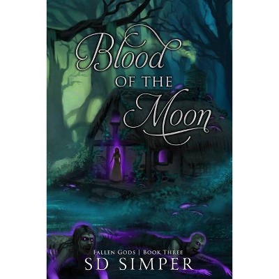 Blood of the Moon - (Fallen Gods) by  S D Simper (Paperback)