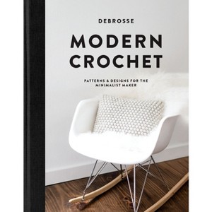 Modern Crochet - by  DeBrosse (Hardcover) - 1 of 1