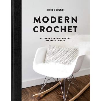 Modern Crochet - by  DeBrosse (Hardcover)
