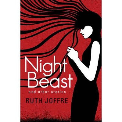 Night Beast - by  Ruth Joffre (Paperback)