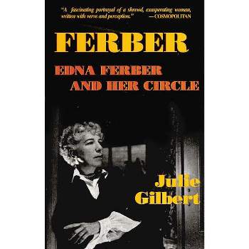 Ferber - (Applause Books) by  Julie Gilbert (Paperback)