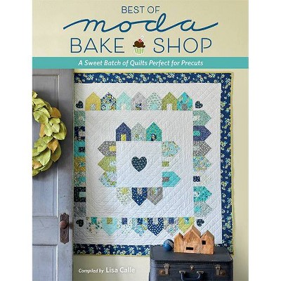 Best of Moda Bake Shop - by  Lisa Calle (Paperback)