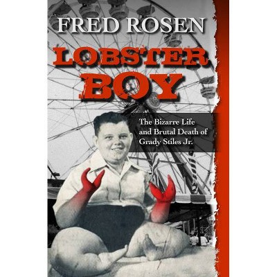 Lobster Boy - by  Fred Rosen (Paperback)