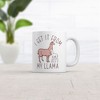 Crazy Dog T-Shirts I Get It From My Llama Mug Funny Alpaca Mom Mothers Day Graphic Novelty Coffee Cup-11oz - 2 of 4