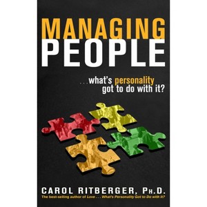 Managing People...What's Personality Got To Do With It? - by  Carol Ritberger (Paperback) - 1 of 1