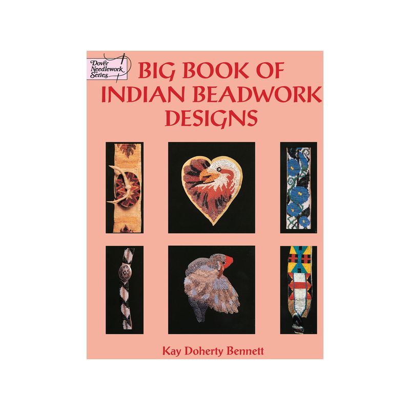 Big Book of Indian Beadwork Designs - (Dover Crafts: Bead Work) by  Kay Doherty Bennett (Paperback), 1 of 2