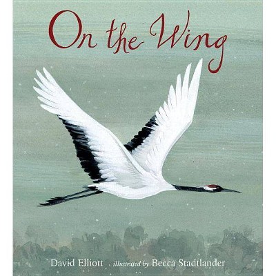 On the Wing - by  David Elliott (Hardcover)