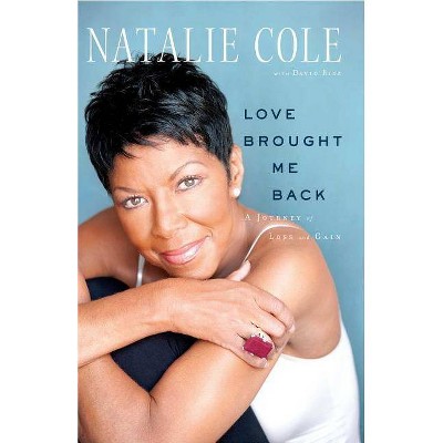 Love Brought Me Back - by  Natalie Cole (Paperback)