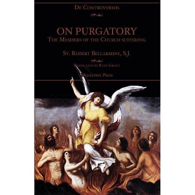 On Purgatory - by  St Robert Bellarmine (Paperback)