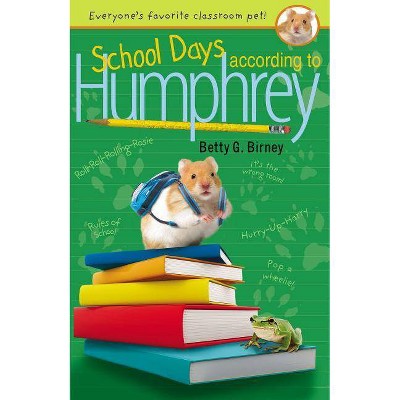 School Days According to Humphrey - by  Betty G Birney (Paperback)