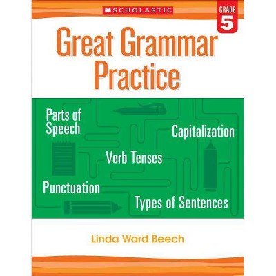 Great Grammar Practice: Grade 5 - by  Linda Beech (Paperback)