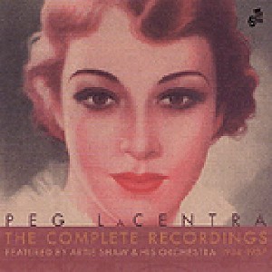 Peg LaCentra - Featured By Artie Shaw & His Orchestra 1934-37: The Complete Recording (CD) - 1 of 1