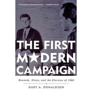 First Modern Campaign - by  Gary A Donaldson (Paperback) - 1 of 1