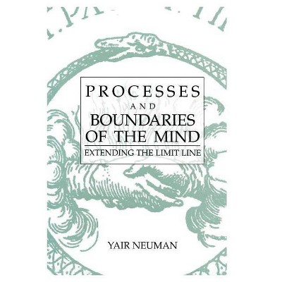 Processes and Boundaries of the Mind - (Contemporary Systems Thinking) by  Yair Neuman (Paperback)