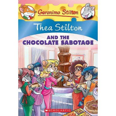 Thea Stilton and the Chocolate Sabotage (Thea Stilton #19), 19 - (Paperback)