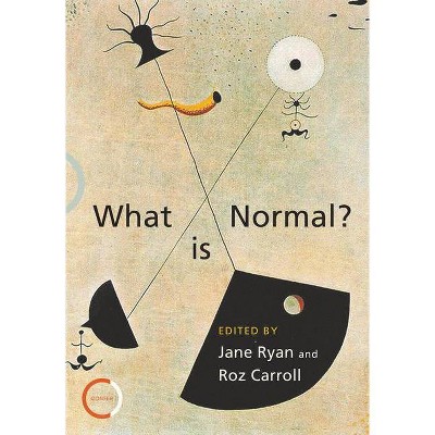 What Is Normal? - by  Jane Ryan & Roz Carroll (Paperback)