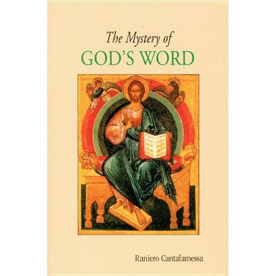 The Mystery of God's Word - by  Raniero Cantalamessa (Paperback)