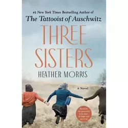 Three Sisters - by Heather Morris