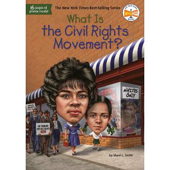 What Is the Civil Rights Movement? - (What Was?) by Sherri L Smith (Paperback)