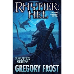 Rhymer: Hel - by  Gregory Frost (Hardcover) - 1 of 1