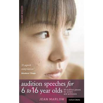 Audition Speeches for 6-16 Year Olds - 2nd Edition by  Jean Marlow (Paperback)