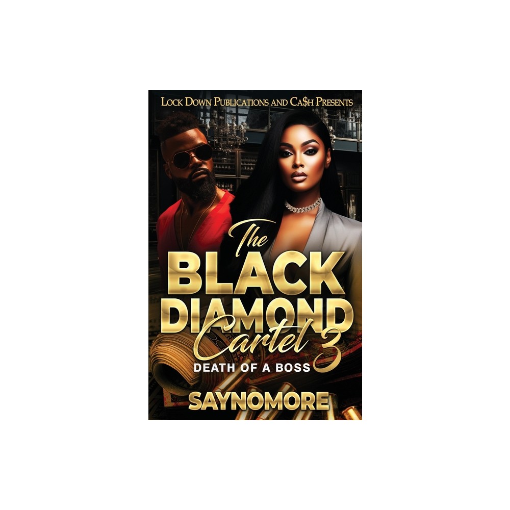 The Black Diamond Cartel 3 - by Saynomore (Paperback)