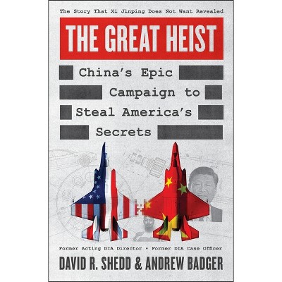 The Great Heist - by  David R Shedd & Andrew Badger (Hardcover)