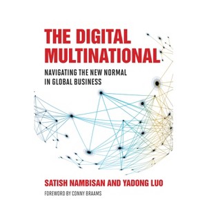 The Digital Multinational - (Management on the Cutting Edge) by  Satish Nambisan & Yadong Luo (Hardcover) - 1 of 1