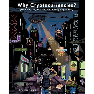 Why Cryptocurrencies? - by  Jonas Hietala (Paperback)