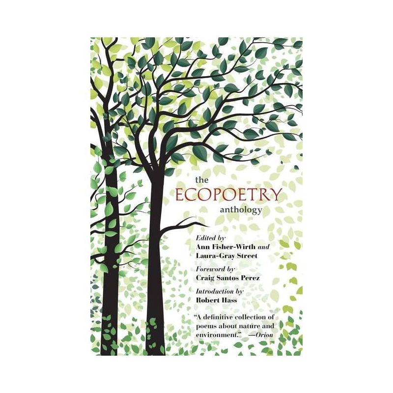 The Ecopoetry Anthology - by  Ann Fisher-Wirth & Laura-Gray Street (Paperback), 1 of 2