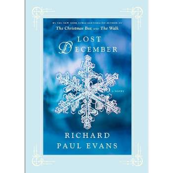Lost December - by  Richard Paul Evans (Paperback)