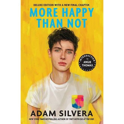 More Happy Than Not (Deluxe Edition) - by  Adam Silvera (Paperback)