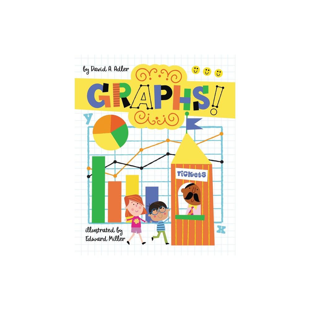 Graphs! - by David A Adler (Hardcover)