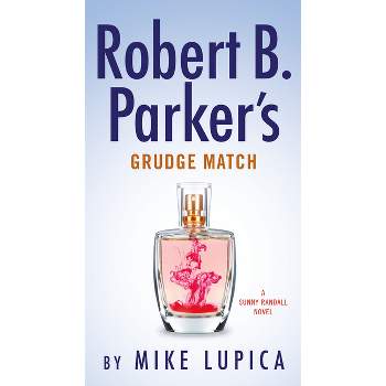Robert B. Parker's Grudge Match - (Sunny Randall) by  Mike Lupica (Paperback)