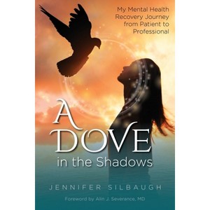 A Dove in the Shadows - by  Jennifer Silbaugh (Paperback) - 1 of 1