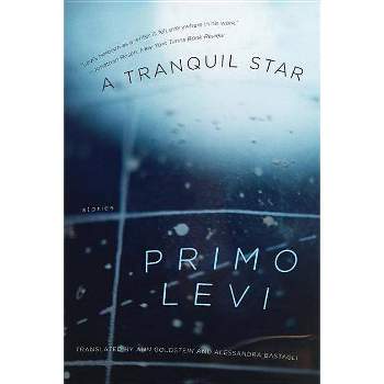 Tranquil Star - by  Primo Levi (Paperback)